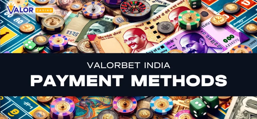 Payment methods valorbet india