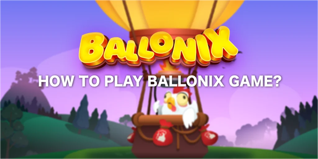 How to Play BalloniX Game?