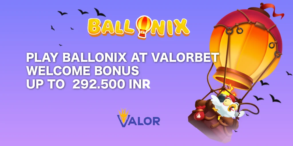 How to start playing BalloniX Game for real money at Valor Casino